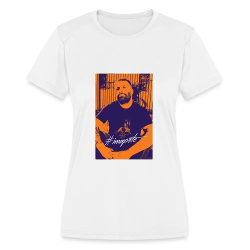 #IMAPETE - Women's Moisture Wicking Performance T-Shirt