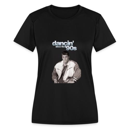 Dancin' Since The '90s - Women's Moisture Wicking Performance T-Shirt