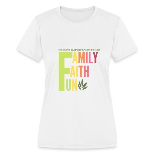 FAMILY FAITH FUN - Women's Moisture Wicking Performance T-Shirt