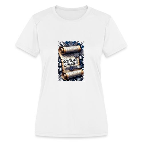 New Year's Resolution T-Shirt - Women's Moisture Wicking Performance T-Shirt
