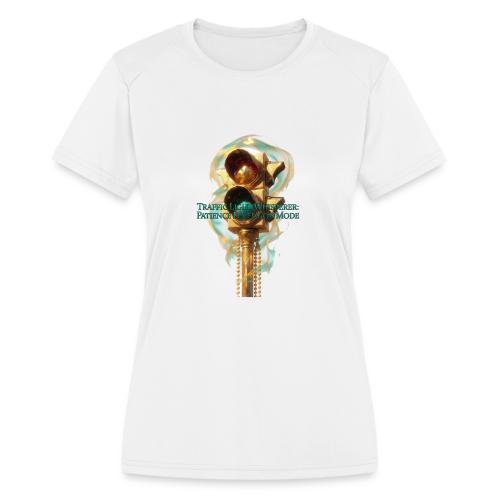 Traffic Light Whisperer T Shirt - Women's Moisture Wicking Performance T-Shirt