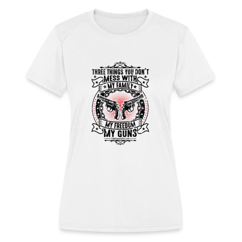 Three Things You Don't Mess With BLACK - Women's Moisture Wicking Performance T-Shirt