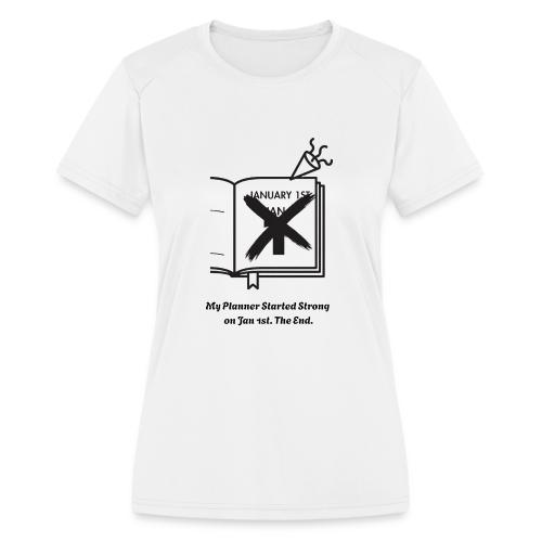 Jan 1st T-Shirt | Sarcastic New Year's - Women's Moisture Wicking Performance T-Shirt