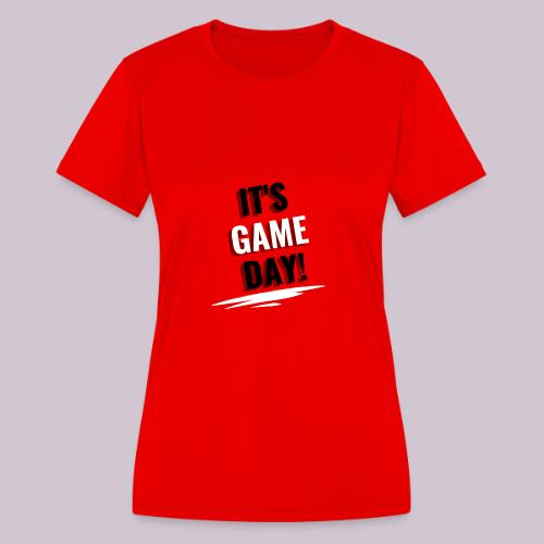 It's Game Day - Women's Moisture Wicking Performance T-Shirt