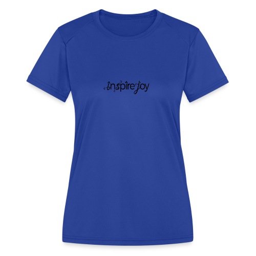Inspire Joy - Women's Moisture Wicking Performance T-Shirt