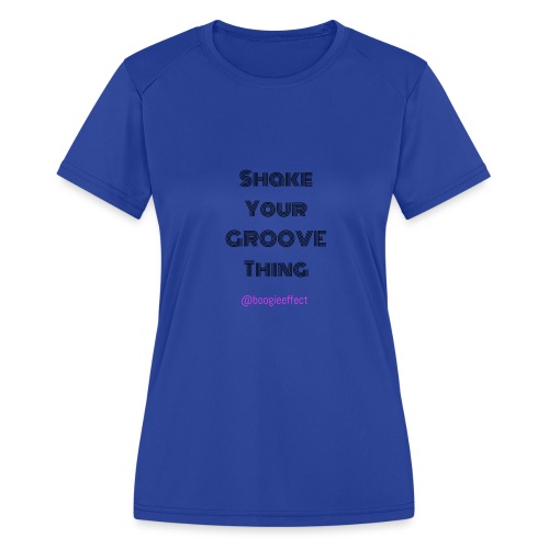 Shake your groove thing dark - Women's Moisture Wicking Performance T-Shirt