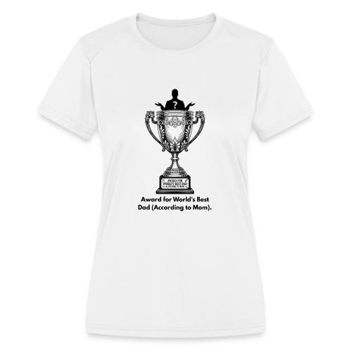Sarcastic Dad T-Shirt - Women's Moisture Wicking Performance T-Shirt