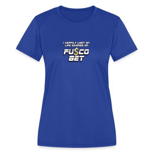 I LOST ON FUSCOBET - Women's Moisture Wicking Performance T-Shirt