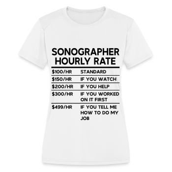 Sonographer Hourly Rate - Women's Moisture Wicking Performance T-Shirt - white - Front - Zoe (177cm)