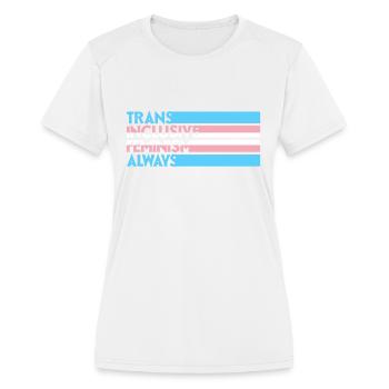 Transfeminism Trans Design for Trans Person - Women's Moisture Wicking Performance T-Shirt - white - Front - Zoe (177cm)