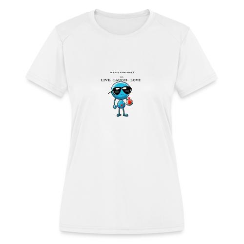 Remember to live laugh love - Women's Moisture Wicking Performance T-Shirt