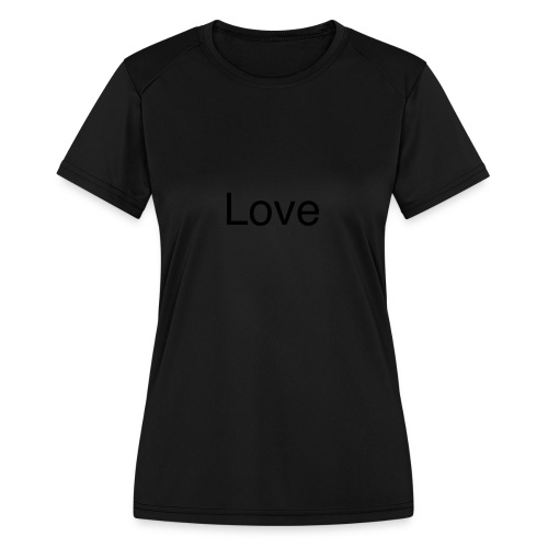 Love - Women's Moisture Wicking Performance T-Shirt