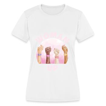 Woman Up Feminist Female Feminism Gift - Women's Moisture Wicking Performance T-Shirt - white - Front - Zoe (177cm)