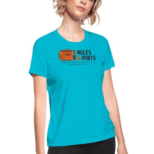 A Little Bit Miles & Pints - Women's Moisture Wicking Performance T-Shirt