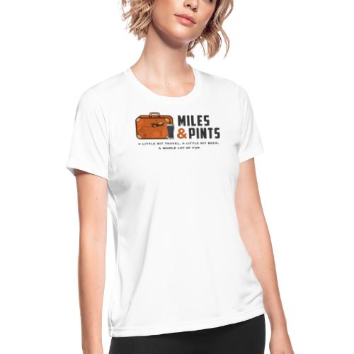 A Little Bit Miles & Pints - Women's Moisture Wicking Performance T-Shirt