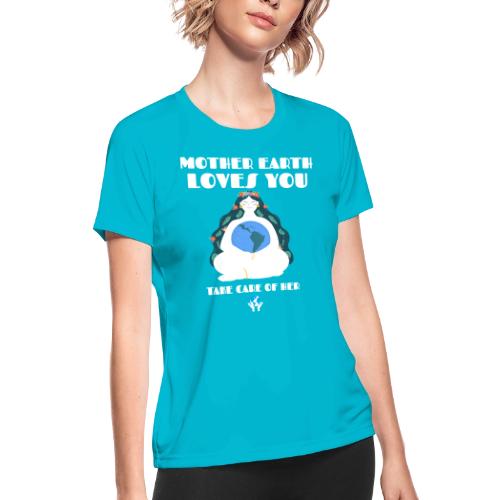Mother Earth - Women's Moisture Wicking Performance T-Shirt