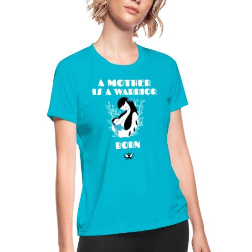 Warrior Mother - Women's Moisture Wicking Performance T-Shirt