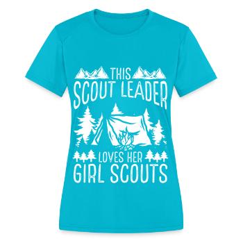 Scout Leader loves her Girl Scouts Club Scouting - Women's Moisture Wicking Performance T-Shirt - turquoise - Front - Zoe (177cm)