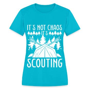 Boy Scout Leader its not Chaos its Scouting - Women's Moisture Wicking Performance T-Shirt - turquoise - Front - Zoe (177cm)
