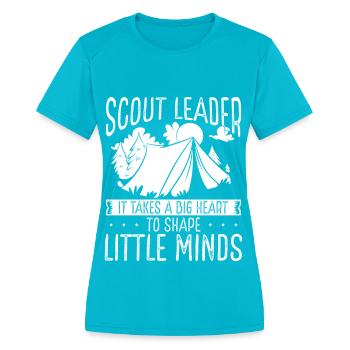 Girl Scout Leader Takes a big Heart Scouting Tours - Women's Moisture Wicking Performance T-Shirt - turquoise - Front - Zoe (177cm)