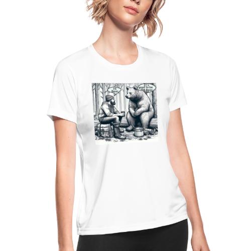 It's Good To Be The Bear - Women's Moisture Wicking Performance T-Shirt