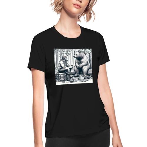It's Good To Be The Bear - Women's Moisture Wicking Performance T-Shirt