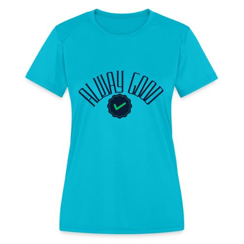 Classic Styled Cute Quotes Designs - Women's Moisture Wicking Performance T-Shirt