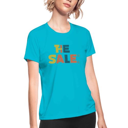 The Sale - Women's Moisture Wicking Performance T-Shirt