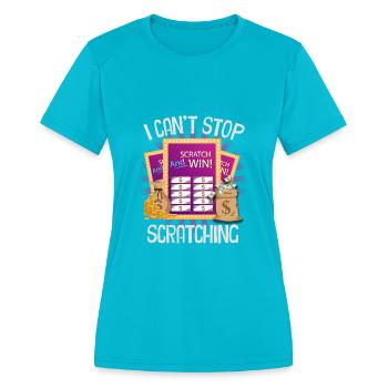 I Can't Stop Scratching - Women's Moisture Wicking Performance T-Shirt - turquoise - Front - Zoe (177cm)