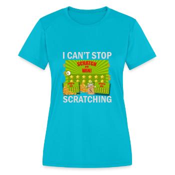 I Can't Stop Scratching - Women's Moisture Wicking Performance T-Shirt - turquoise - Front - Zoe (177cm)