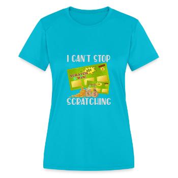 I Can't Stop Scratching - Women's Moisture Wicking Performance T-Shirt - turquoise - Front - Zoe (177cm)