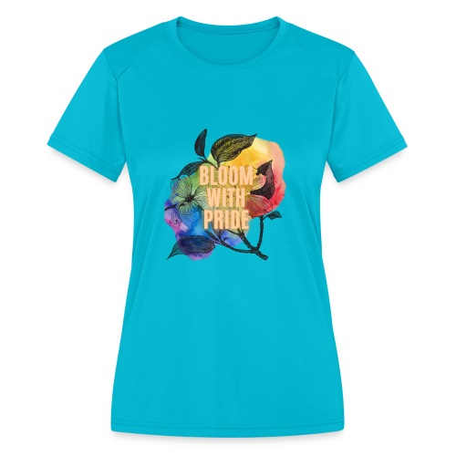 Bloom With Pride - Women's Moisture Wicking Performance T-Shirt