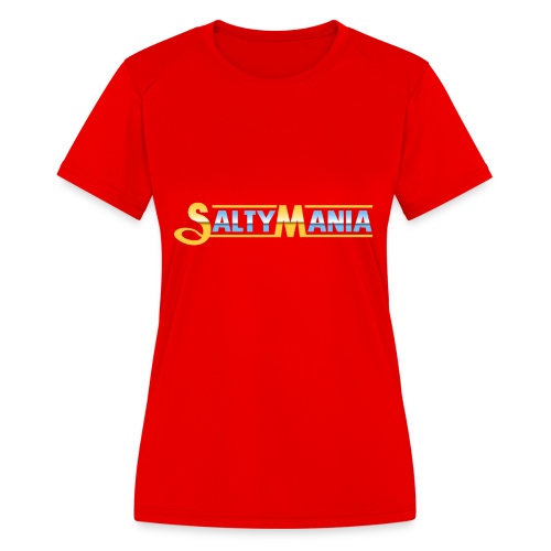 Saltymania - Women's Moisture Wicking Performance T-Shirt