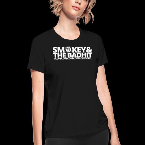 SMOKEY & THE BADHIT - Women's Moisture Wicking Performance T-Shirt