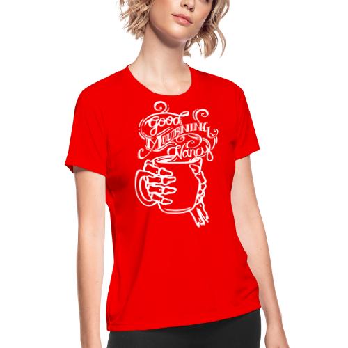 Good Mourning Nancy Logo - Women's Moisture Wicking Performance T-Shirt