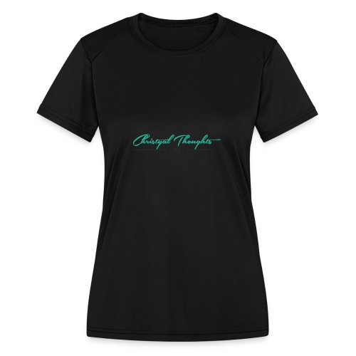Christyal_Thoughts_C3N3T31 - Women's Moisture Wicking Performance T-Shirt