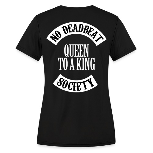 Queen To A King T-shirt - Women's Moisture Wicking Performance T-Shirt
