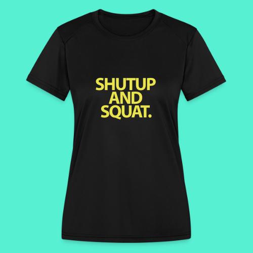 Shutup type Gym Motivation - Women's Moisture Wicking Performance T-Shirt