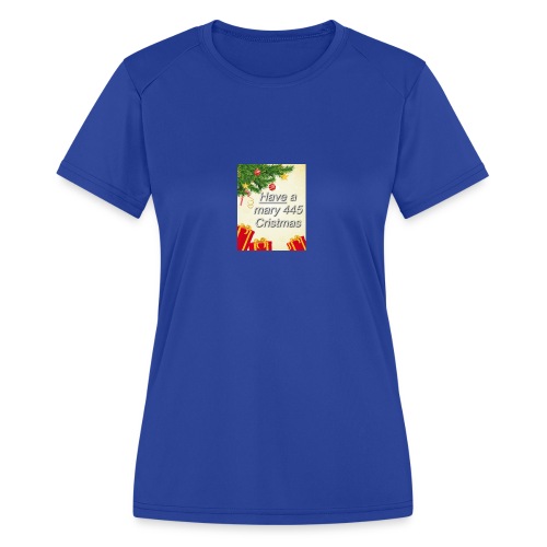 Have a Mary 445 Christmas - Women's Moisture Wicking Performance T-Shirt