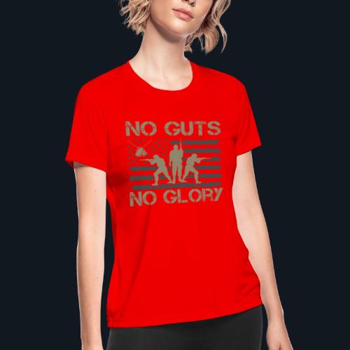 No Guts No Glory - Women's Moisture Wicking Performance T-Shirt