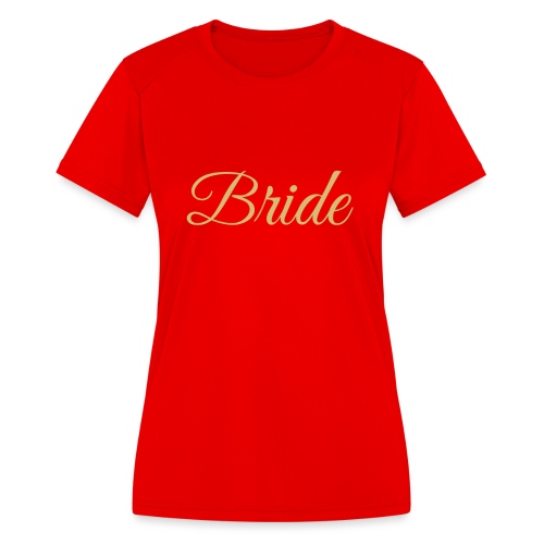 Bride Engagement Wedding - Women's Moisture Wicking Performance T-Shirt