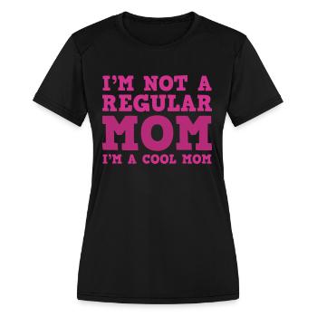 Cool Mom Funny Mothers Gift - Women's Moisture Wicking Performance T-Shirt - black - Front - Zoe (177cm)