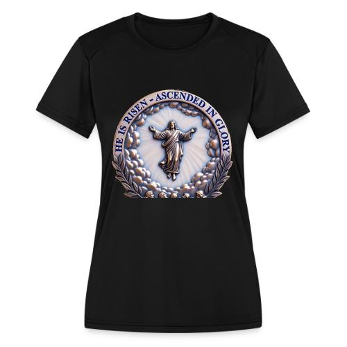 He Is Risen Ascended In Glory T Shirt, Gift - Women's Moisture Wicking Performance T-Shirt