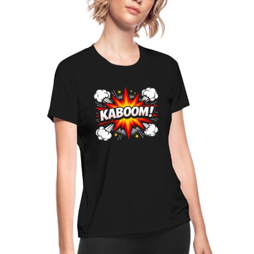 Kaboom Comic Explosion - Women's Moisture Wicking Performance T-Shirt