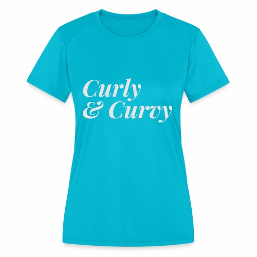 Curly & Curvy Women's Tee - Women's Moisture Wicking Performance T-Shirt