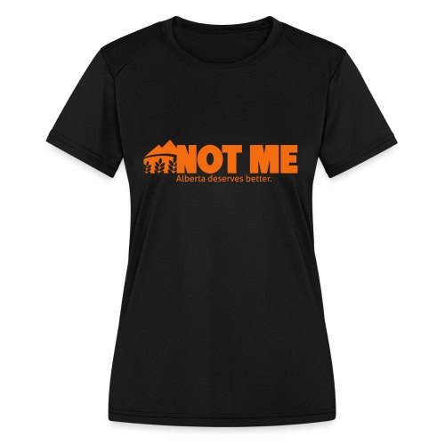 NDP doesn't speak for ME! - Women's Moisture Wicking Performance T-Shirt