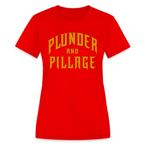 Plunder and Pillage - Women's Moisture Wicking Performance T-Shirt