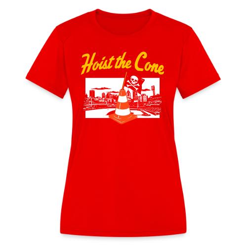 Hoist The Cone - Women's Moisture Wicking Performance T-Shirt