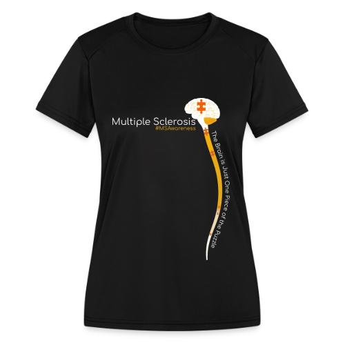 MS is More than the Brain - Women's Moisture Wicking Performance T-Shirt
