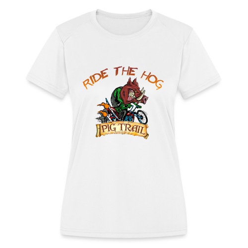 Ride the Hog T-Shirt - Women's Moisture Wicking Performance T-Shirt